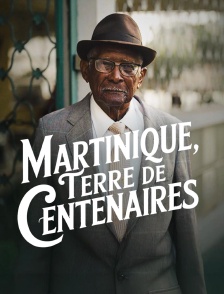 Martinique, terre de centenaires