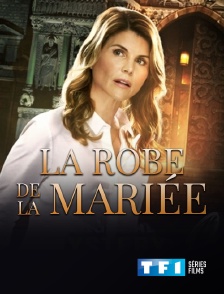 TF1 Séries Films - La robe de la mariée