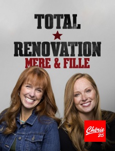 Total Rénovation : Mère & Fille