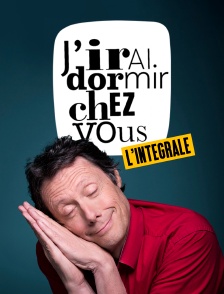 L'intégrale J'irai dormir chez vous