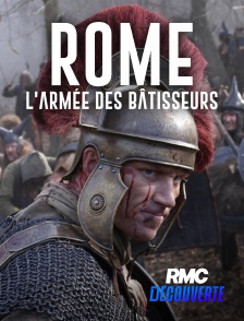 RMC Découverte - ROME : L'ARMEE DES BATISSEURS