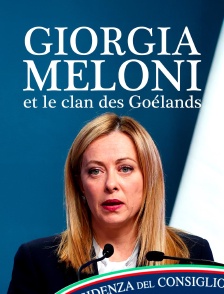 Giorgia Meloni et le clan des Goélands