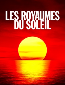 Les royaumes du soleil