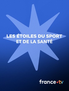 france.tv - Les Etoiles du sport et de la santé