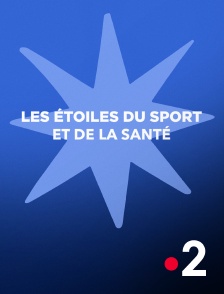 France 2 - Les Etoiles du sport et de la santé