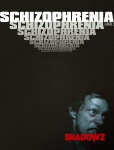 Shadowz - Schizophrenia