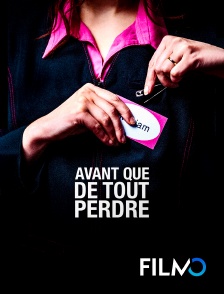 FilmoTV - Avant que de tout perdre