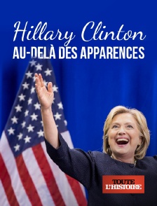Hillary Clinton, au-delà des apparences