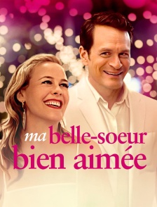 Ma belle-soeur bien aimée