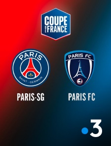 France 3 - Football - 16ème de finale de Coupe de France : Paris-SG / Paris FC