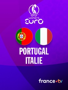 france.tv - Football - Euro féminin 2025 : Portugal / Italie
