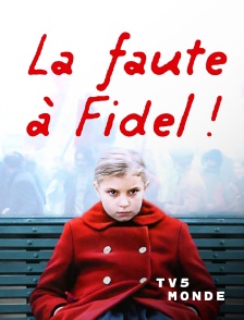 TV5MONDE - La faute à Fidel