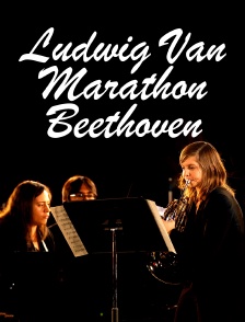 Ludwig Van - Marathon Beethoven