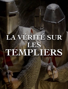 La vérité sur les Templiers