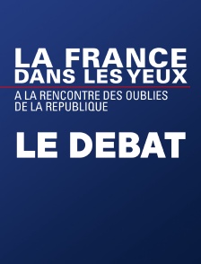 "La France dans les yeux", le débat