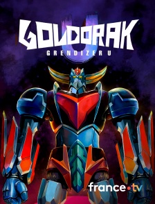 france.tv - Goldorak U