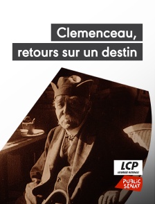 Clemenceau, retours sur un destin