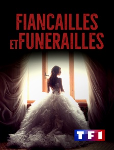 TF1 - Fiançailles et funérailles