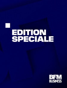BFM Business - Edition spéciale