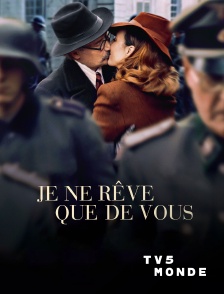 TV5MONDE - Je ne rêve que de vous