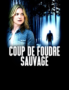 Coup de foudre sauvage