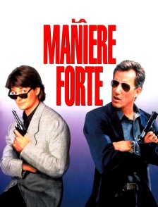 La manière forte