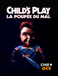 CINÉ Cinéma - Child's Play : la poupée du mal