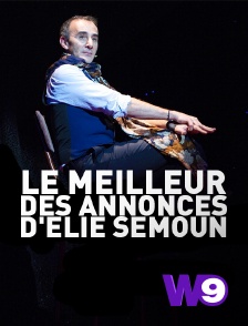 W9 - Le meilleur des annonces d'Elie Semoun