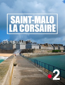 France 2 - Saint-Malo la corsaire