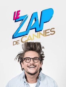 Le zap de Cannes