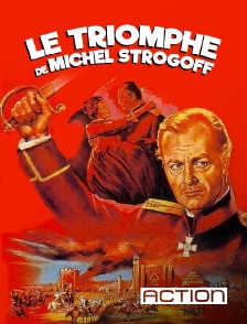 ACTION - Le triomphe de Michel Strogoff
