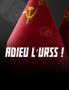 Adieu l'URSS !