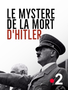 France 2 - Le mystère de la mort d'Hitler