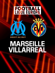 Football - Ligue Europa : Marseille / Villarreal