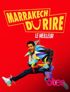 6ter - Le meilleur du Marrakech du Rire