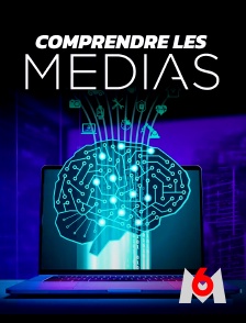 M6 - Comprendre les médias