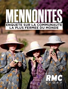 Mennonites : enquête sur la communauté la plus fermée du monde