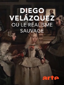 Arte - Diego Velázquez ou le réalisme sauvage