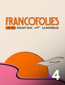 France 4 - Festival des Francofolies
