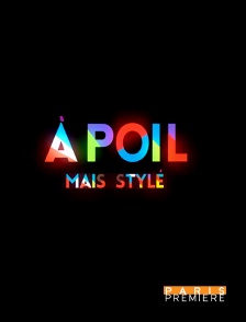 Paris Première - A poil... mais stylé