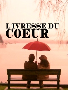 L'ivresse du coeur
