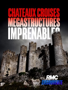 RMC Découverte - Châteaux croisés