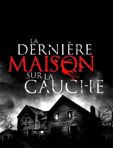 La dernière maison sur la gauche