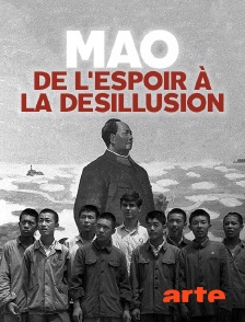 Arte - Mao, de l'espoir à la désillusion