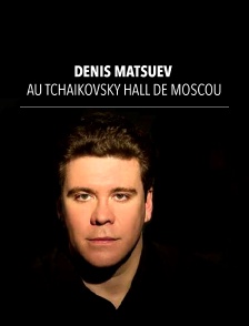 Denis Matsuev au Tchaikovsky Hall de Moscou