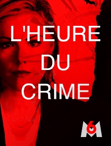 M6 - L'heure du crime