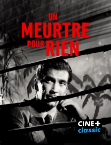 CINE+ Classic - Un meurtre pour rien