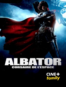CINE+ Family - Albator, corsaire de l'espace
