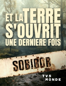 TV5MONDE - Et la terre s'ouvrit une dernière fois