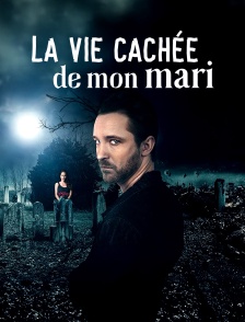 La vie cachée de mon mari